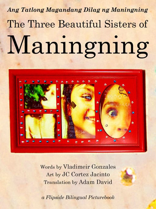 Title details for Ang Tatlong Magandang Dilag ng Maningning (The Three Beautiful Sisters of Maningning) by Vladimeir B. Gonzales - Available